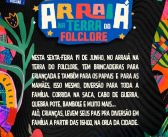 Arraiá na terra do folclore!