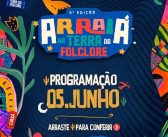 Sexta- Feira, dia 05, tem Arraiá na Terra do Folclore!
